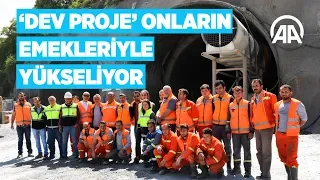 Dev proje onların emekleriyle ilerliyor