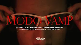 MODO VAMP -  S7lermo, Ary Lybano, Somynem.grin e Yan Silvestre (Prod. biggie diehl)
