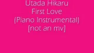 Utada Hikaru - First Love (Piano Instrumental)