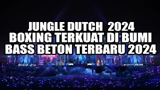 JUNGLE DUTCH 2024 !!! DJ BOXING TERKUAT DI BUMI FULL BASS BETON TERBARU 2024 !!! Req: Lunas77