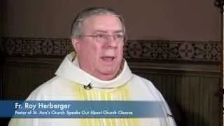 "Process Mistreats People," Closure of St. Ann's, Fr. Roy Herberger, April 29, 2012