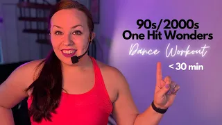 Fun dance workout less than 30 mins- 90s/2000s One Hit Wonders