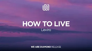 Leviro - How to Live