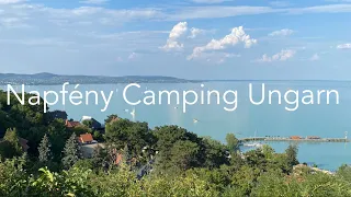 Napfény Camping Ungarn 🇭🇺 / Platz / Fazit / + Elektro Ladestation ? | Opa Werner