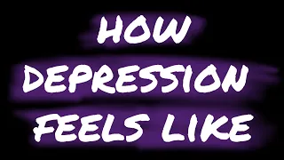 how depression feels like.. - Gcmv