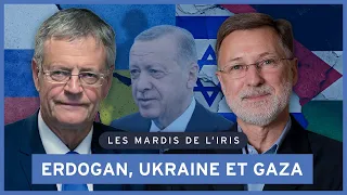 Erdogan face à la guerre d'Ukraine et de Gaza | Les mardis de l'IRIS