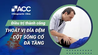 ĐIỀU TRỊ THÀNH CÔNG THOÁT VỊ ĐĨA ĐỆM CỘT SỐNG CỔ ĐA TẦNG