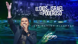 El Dios de Israel es poderoso - Medley - Fuego 2 - Juan Carlos Alvarado