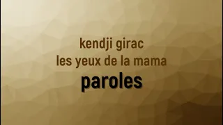 Kendji Girac - Les yeux de la mama (Paroles)