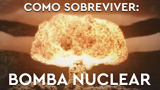 Como SOBREVIVER a uma EXPLOSÃO NUCLEAR