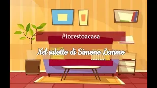 Nel salotto di Simone Lemmo - Puntata 3 (20/03/20)