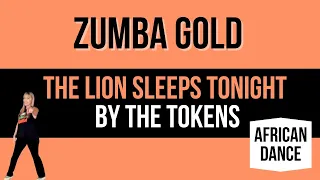 The Lion Sleeps Tonight / Zumba Gold (African Dance)