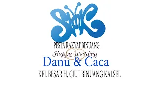 🔴 SLANK   Streaming Pesta Rakyat Binuang Wedding Danu & Caca -Haji Ciut Binuang Kalsel (mlm)