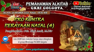 Pemahaman Alkitab GKRI Golgota 25 Oktober 2022 | Pro Kontra Perayaan Natal (4)