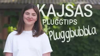 PLUGGTIPS | Kajsa: Pluggbubbla