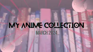 My Anime Collection as of March 2024