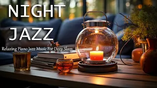 Peaceful Night Jazz Music - Tender Jazz Piano Instrumental Music - Calm Background Music