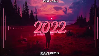 VNM x Gibbs - 2022 (XAVI REMIX)