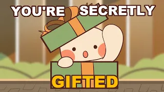 5 Signs That You Are Secretly GIFTED