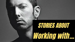 Stories About Working With Eminem