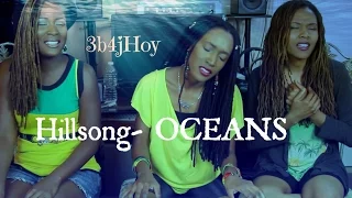 "Oceans" (Where Feet May Fail) Hillsong United | COVER & HOW-TO 3B4JOY