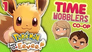 Pokémon Let's Go Eevee - ЧАСТЬ #1: Такая Добрая Игра | Time Wobblers