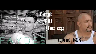 FAYDEE FT CHINO 818 - LAUGH TILL YOU CRY (REMIX)