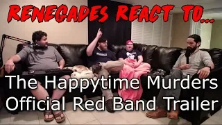 Renegades React to... The Happytime Murders - Official Redband Trailer