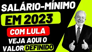 DEFINIDO SALÁRIO MÍNIMO 2023 COM LULA PRESIDENTE - VEJA AQUI DETALHES