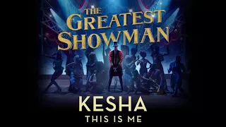 Kesha - This Is Me (from The Greatest Showman Soundtrack) [Official Audio]