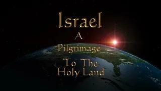 Israel a Pilgrimage to the Holy Land (trailer) 4K