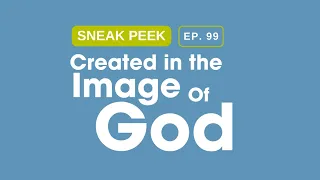 The Coming of The Glory: A Sneak Peek Into Created In The Image of God 99