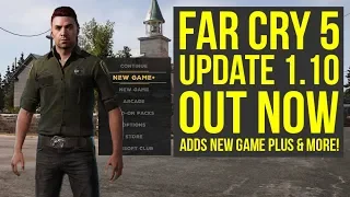 Far Cry 5 Update 1.10 OUT NOW - Adds New Game Plus, New Difficulty & More! (Far Cry 5 New Game Plus)