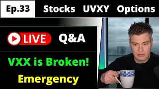 Ep.33  -  VXX is Broken!  -  What Happens to Trades, Options, UVXY?