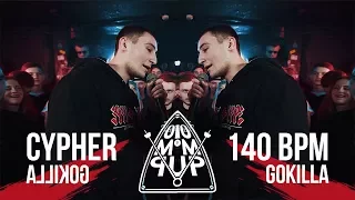 Gokilla - Сравнение: Cypher / 140 BPM CUP