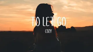 Cozy - To Let Go (Lyrics Video) Five Feet Apart Soundtrack