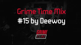 Grime Time Mix #15 by Deewoy