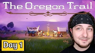 YOU WILL ENJOY THIS OREGON TRAIL! - Day 1 - The Oregon Trail