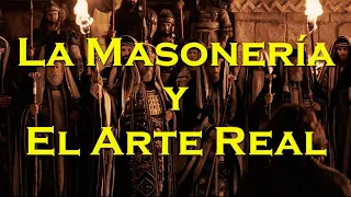 La Masonería y el Arte Real.