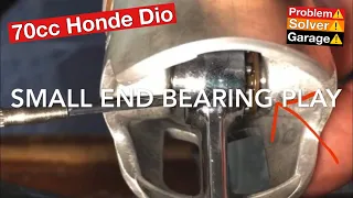 Small end bearing play on two stroke engine, scooter, Honda dio50 elite50 sk50