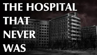 The Hospital That Never Was