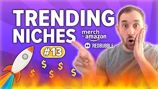 Trending Niches #13 - Merch by Amazon & Redbubble Print on Demand Trends Research