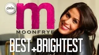 Moon Frye | Best & Brightest Ep. 25 | COIN