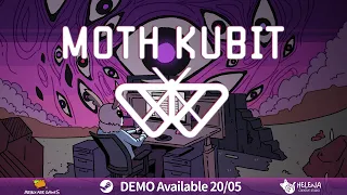 Moth Kubit - Demo Launch Trailer