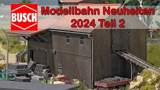 Busch Modellbahn Neuheiten 2024 Teil 2 | Spur H0, N, TT und 0