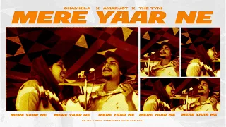 MERE YAAR NE - CHAMKILA & AMARJOT X THETYNI (OfficialVideo)