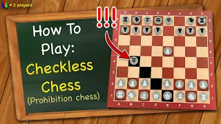 How to play Checkless Chess (Prohibition Chess)