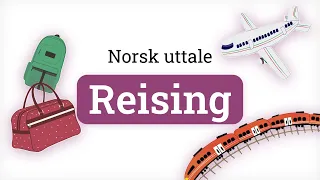 Super uttale på norsk! – Reising