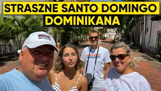 CZY SANTO DOMINGO JEST TAKIE STRASZNE JAK MÓWIĄ?