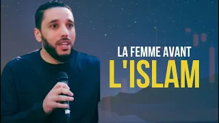 Qui était la FEMME avant  et APRÈS L'ISLAM ?